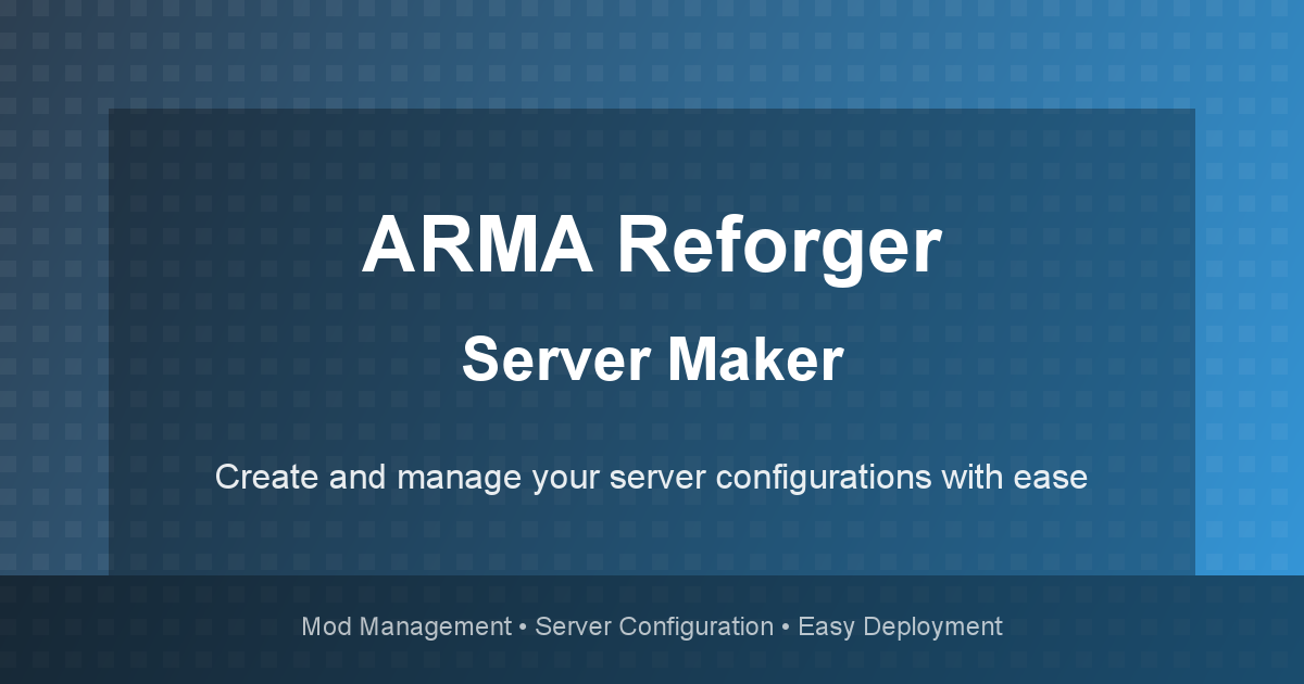 Arma Reforger Server Maker